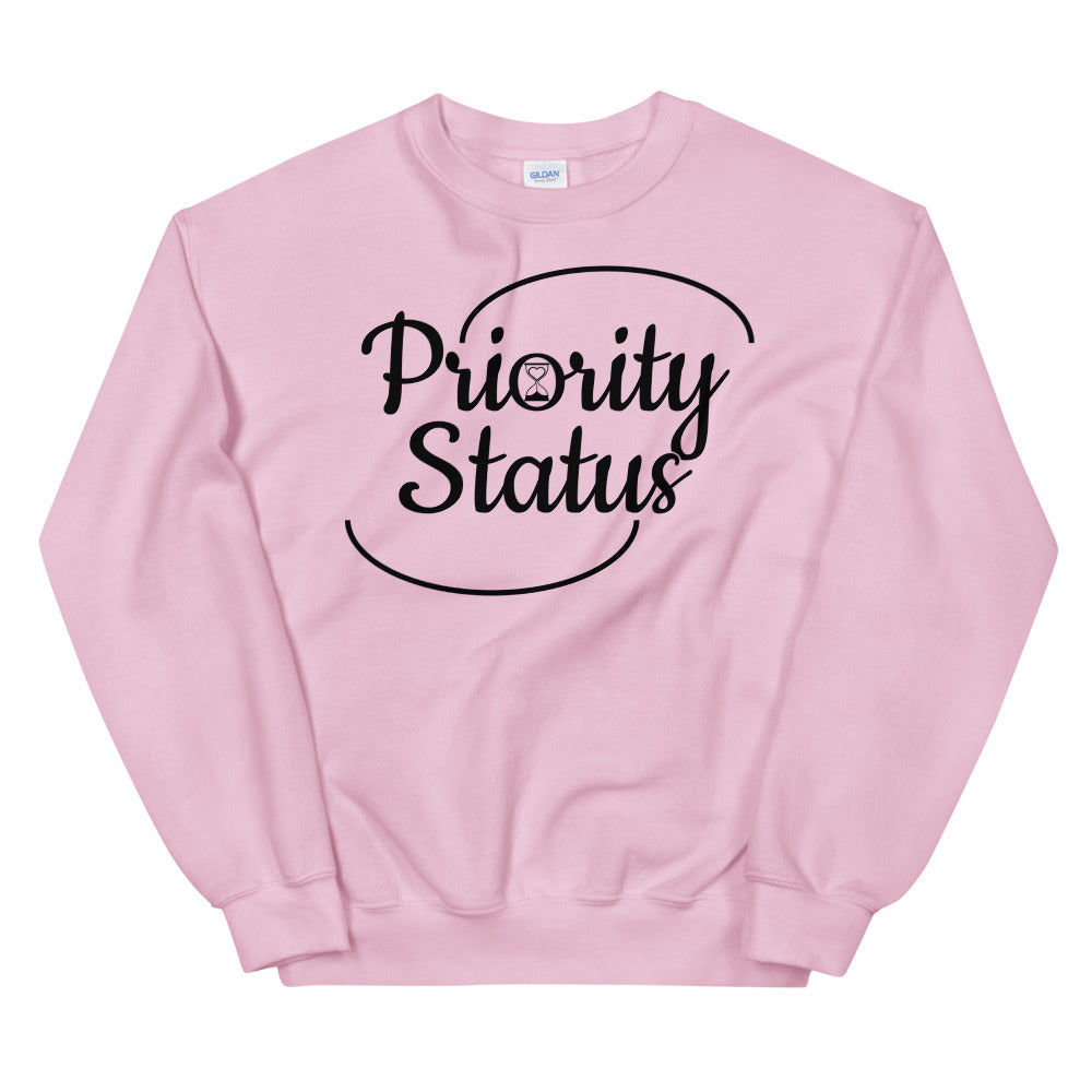 Priority Status Unisex Sweatshirt