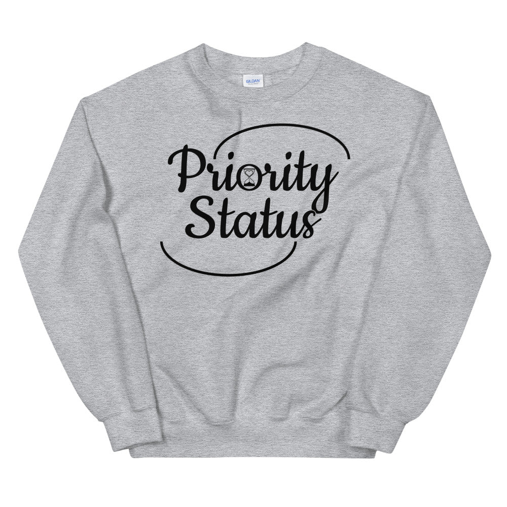 Priority Status Unisex Sweatshirt