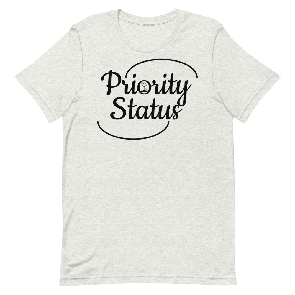 Priority Status Short-Sleeve Unisex T-Shirt