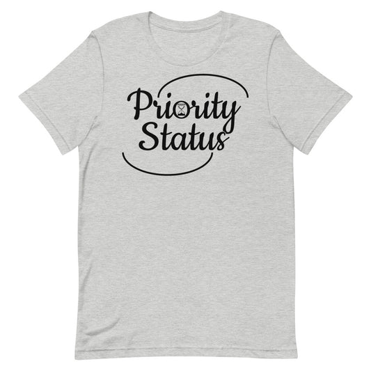 Priority Status Short-Sleeve Unisex T-Shirt