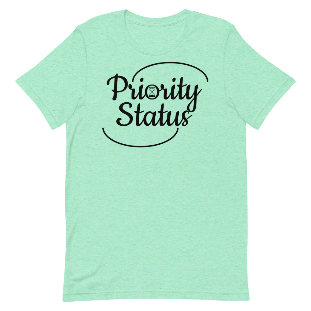 Priority Status Short-Sleeve Unisex T-Shirt